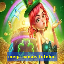 mega canais futebol